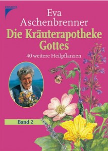 Die Kräuterapotheke Gottes Band 2